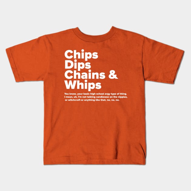 Chips Dips Chains & Whips Kids T-Shirt by David Hurd Designs